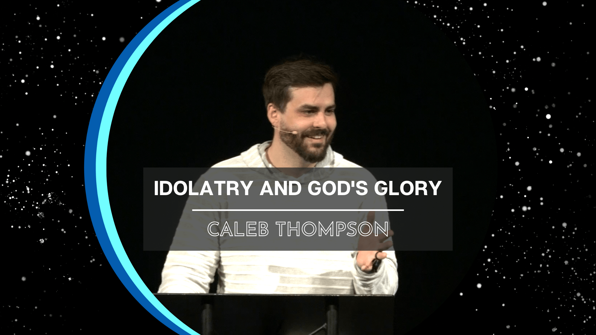 Idolatry and God's Glory Campus Fellowship